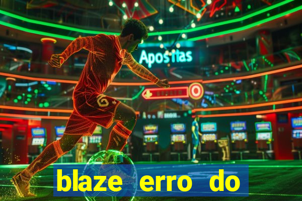 blaze erro do servidor interno